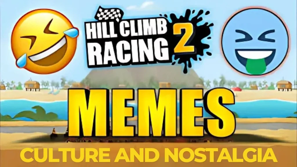 Meme Culture & Nostalgia in Hill Climb Racing 2