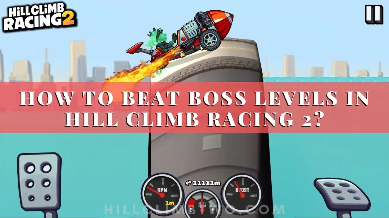 How to Beat Boss Levels in Hill Climb Racing 2
